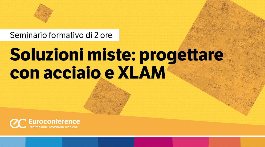 Immagine Soluzioni miste: progettare con acciaio e XLAM | Euroconference